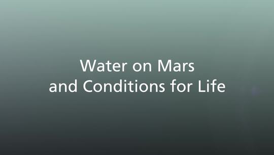 Water on Mars and Conditions for Life