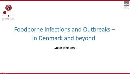 Inaugural lecture: Foodborne infections and outbreaks - in Denmark and beyond