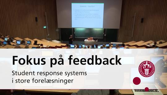 Fokus på feedback – Student response systems i store forelæsninger