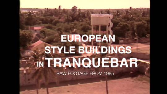 European style buildings in Tranquebar. Raw footage from 1985
